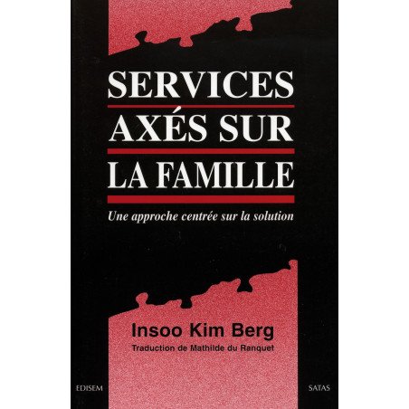 Services axés sur la famille. Une approche centrée sur