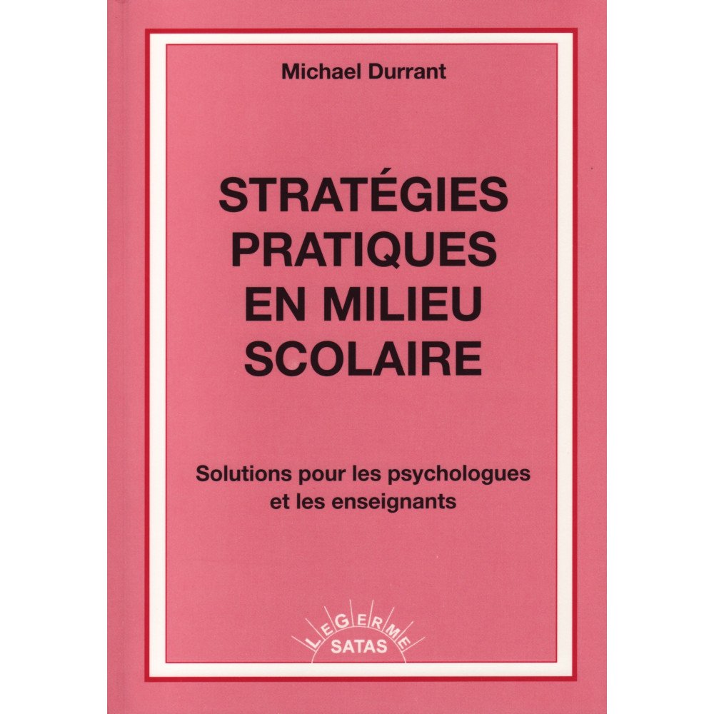 Stratégies pratiques en milieu scolaire - Solutions pour les psycholog Stratégies pratiques en milieu scolaire - Solutions pour les psycholog
