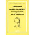 Thérapies hors du commun - L'oeuvre clinique complète du Docteur Milton H. Erickson