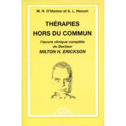 Thérapies hors du commun - L'oeuvre clinique complète du Docteur Milto