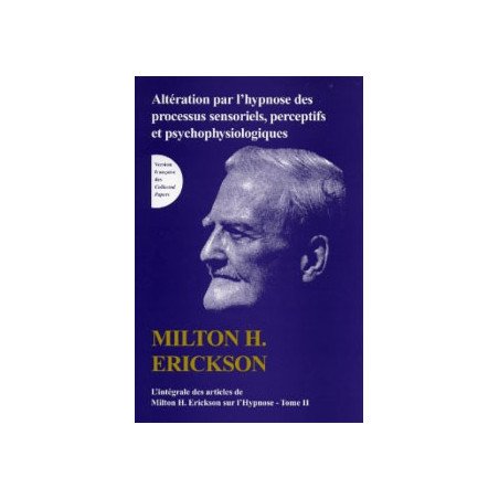 TOME II de L'intégrale des articles de Milton H. Erickson sur l'hypnos