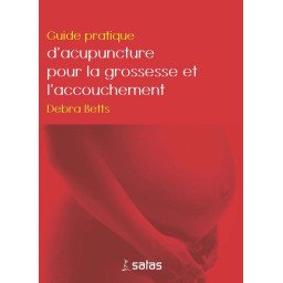 Guide pratique d'acupuncture pour la grossesse et l'accouchement (cart)