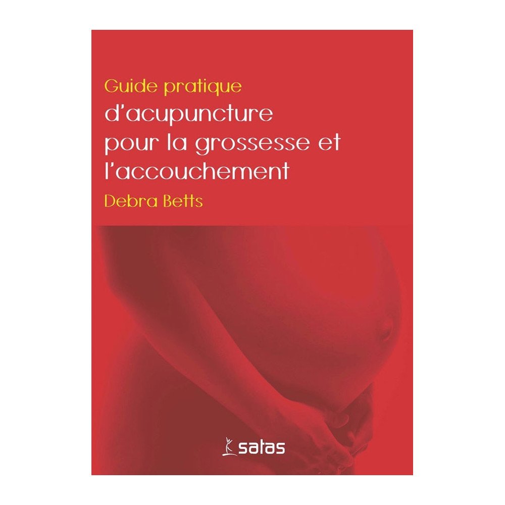 Guide pratique d'acupuncture pour la grossesse et l'accouchement (cart)