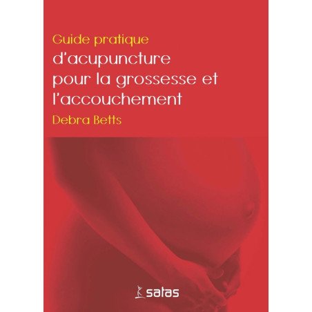 Guide pratique d'acupuncture pour la grossesse et l'accouchement (cart