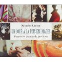 Un jour à la fois en images - pénsées et beautés du quotidien