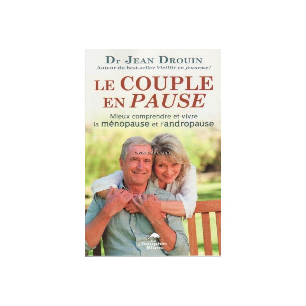 Le couple en pause - Mieux comprendre et vivre la ménopause Le couple en pause - Mieux comprendre et vivre la ménopause