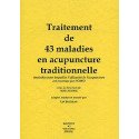 Traitement de 43 maladies en acupuncture traditionnelle