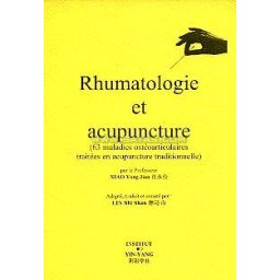 Rhumatologie et acupuncture - 63 maladies ostéoarticulaires traitées e