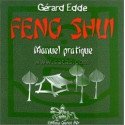 Feng Shui : Manuel pratique