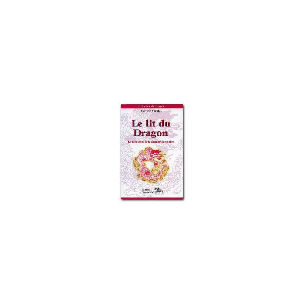 Le lit du Dragon - Le Feng Shui de la chambre à coucher Le lit du Dragon - Le Feng Shui de la chambre à coucher