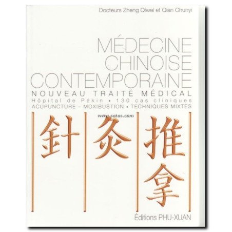 Médecine chinoise contemporaine - Nouveau traité médica