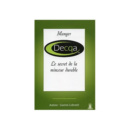 Manger Decqa mc - Le secret de la minceur durable