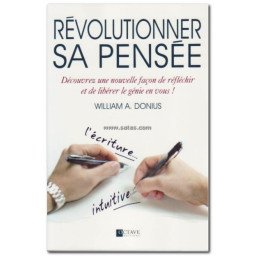 Révolutionner sa pensée - Découvrez une nouvelle façon de réfléchir et de libérer le génie en vous !