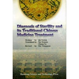 Diagnosis of Sterility and its Traditional Chinese Medicine Treatment