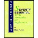 Seventy Essential TCM Formulas for Beginners