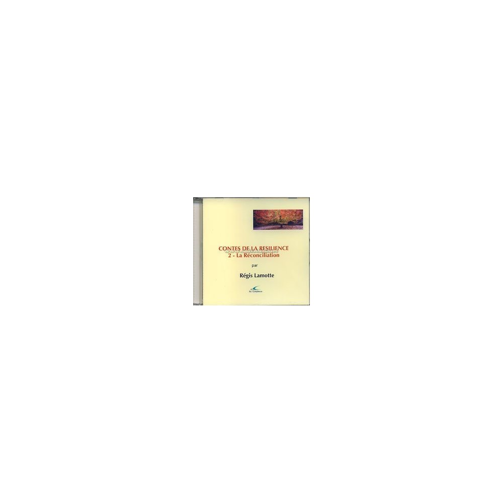 Contes de la résilience 2 - La reconciliation  (CD)