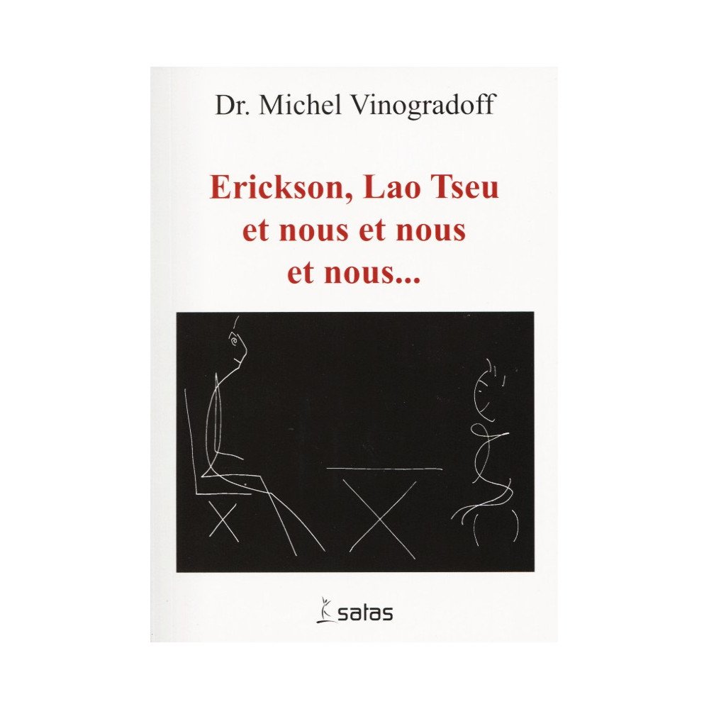 Erickson, Lao Tseu et nous et nous et nous...