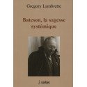 Bateson, la sagesse systémique