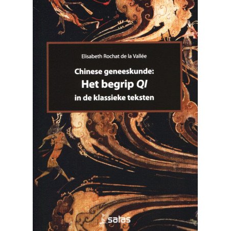 Chinese geneeskunde - Het begrip Qi in de klassieke teksten