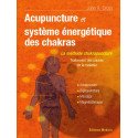 Acupuncture et système énergétique des chakras - La méthode chakrapuncture
