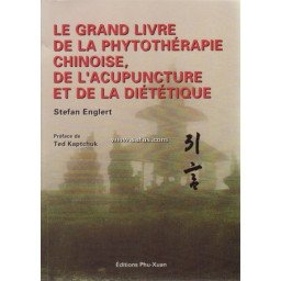 Le grand livre de la phytothérapie chinoise, de l'acupuncture et de la