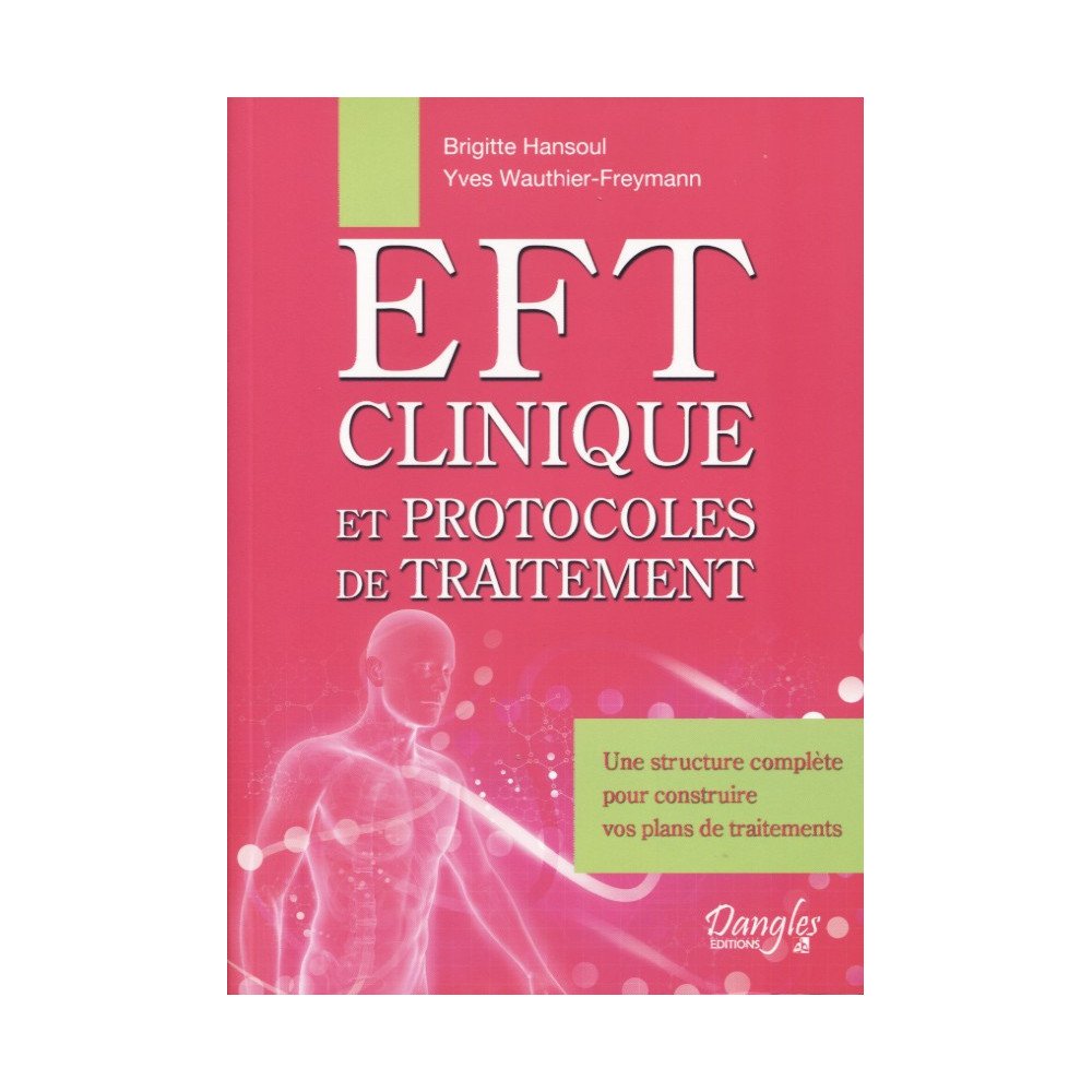 EFT clinique et protocoles de traitement EFT clinique et protocoles de traitement