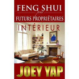 Feng Shui pour futurs propriétaires - Intérieur