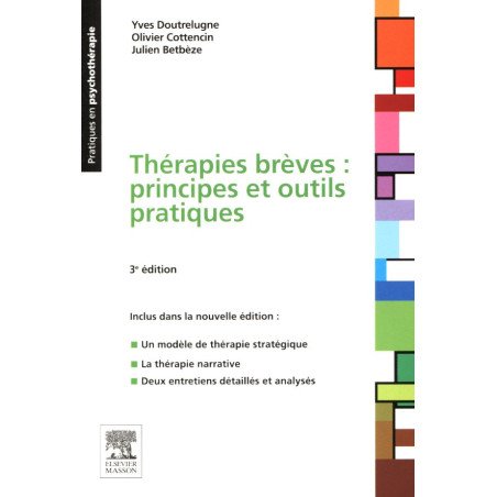 Thérapies brèves: principes et outils pratiques