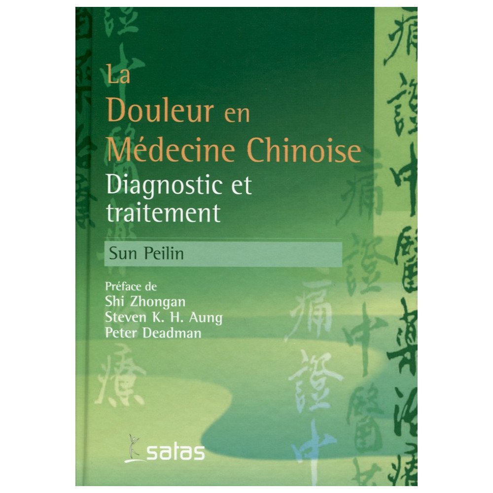 La douleur en médecine chinoise - Diagnostic et traitement