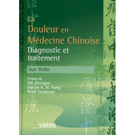 La douleur en médecine chinoise - Diagnostic et traitement
