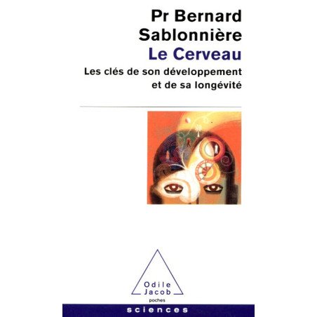 Le Cerveau - Les clés de son développement