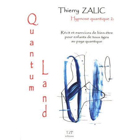 Hypnose quantique 2: Quantum Land