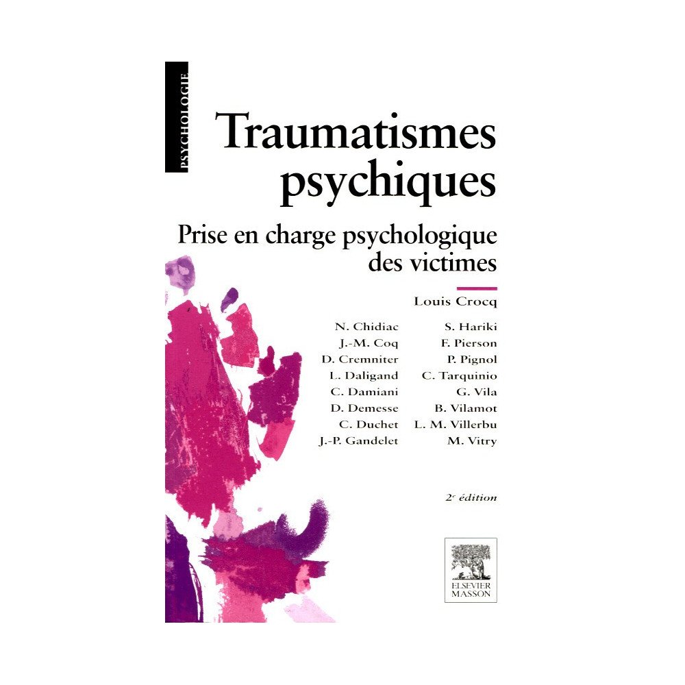 Traumatismes psychiques - Prise en charge psychologique des victimes Traumatismes psychiques - Prise en charge psychologique des victimes