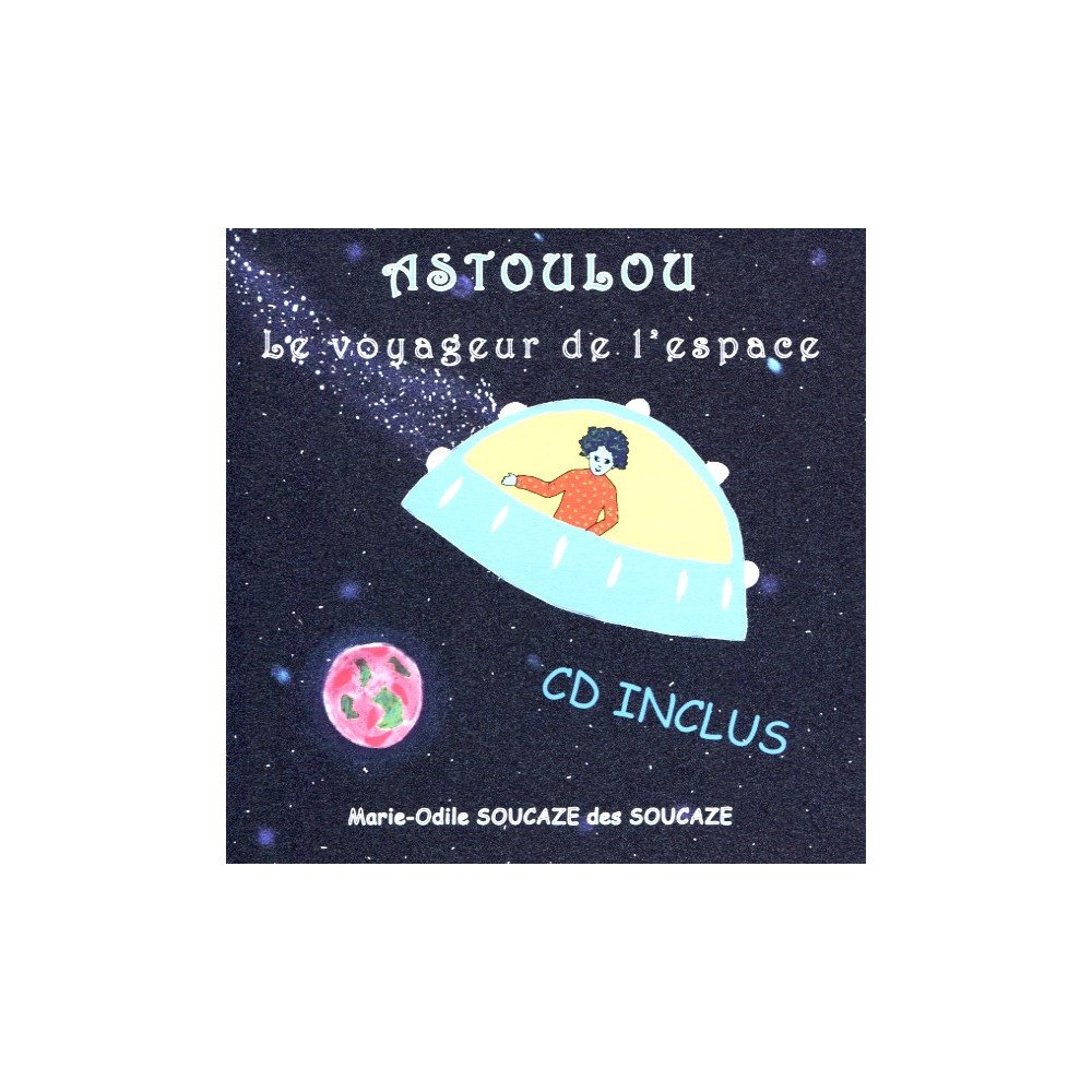 Astoulou, le voyeageur de l'espace (+CD)