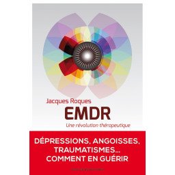 EMDR - Une révolution thérapeutique