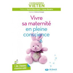 Vivre sa maternité en pleine conscience