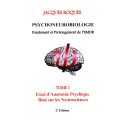 Psychoneurobiologie - Fondement et prolongement de l'EMDR (Tome 1)