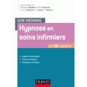 Aide-mémoire - Hypnose en soins infirmiers - en 29 notions