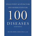 Single point acupuncture and moxibustion for 100 diseases (second edition)