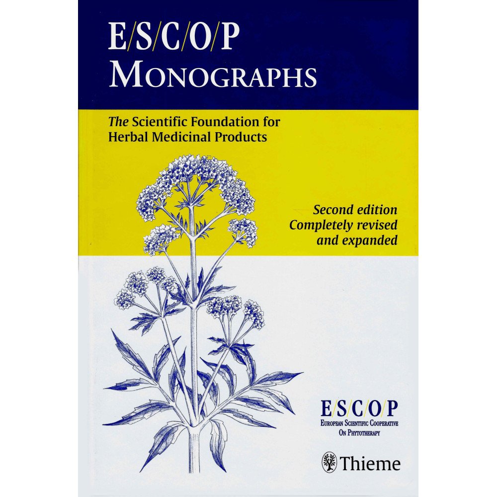 ESCOP Monographs - The Scientific Foundation for Herbal Medicinal Prod