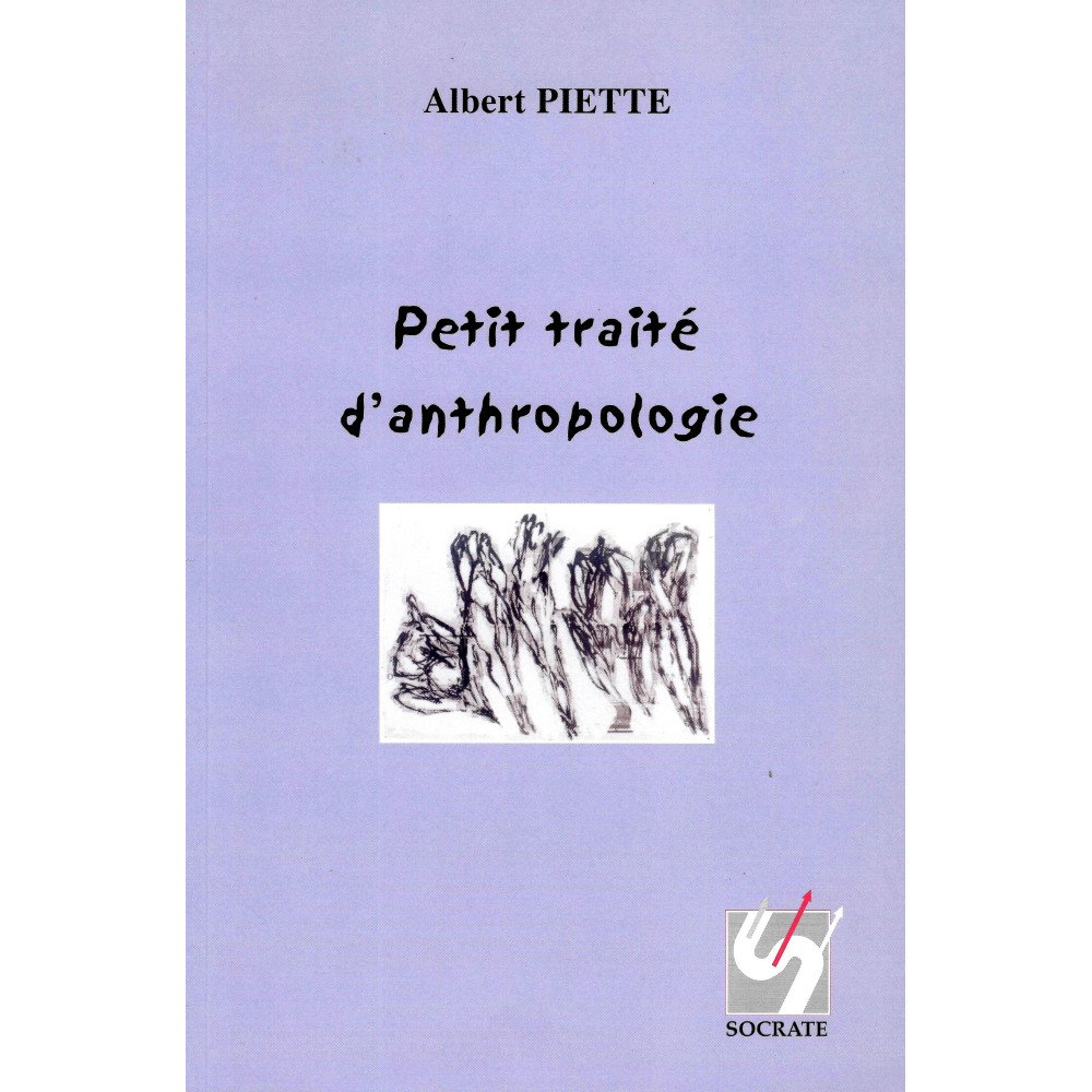 Petit traité d'anthropologie Petit traité d'anthropologie