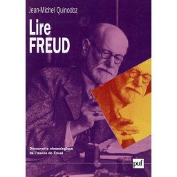 Lire Freud - Découverte chronologique de l'oeuvre de Freud