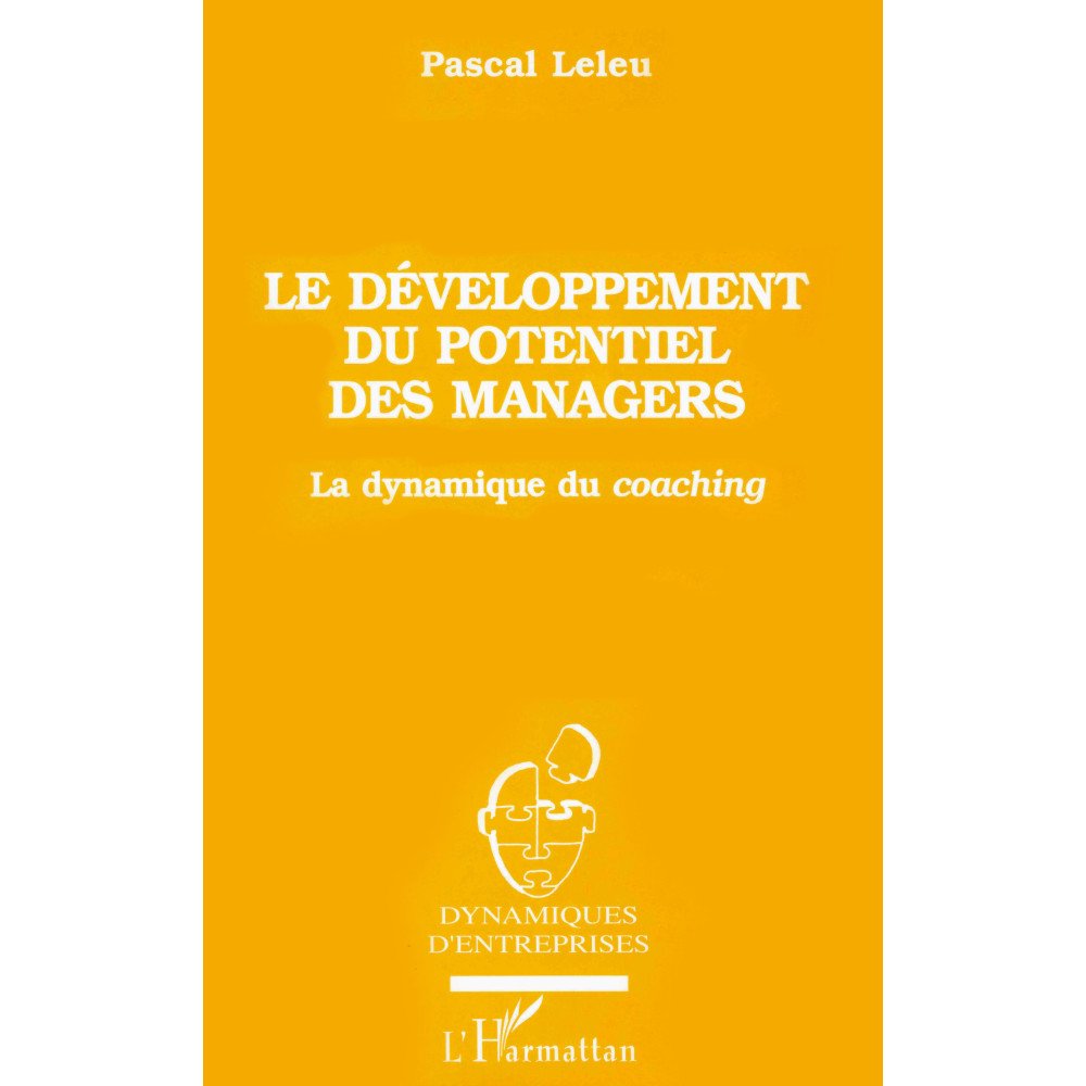 Le développement du potentiel des manager - La dynamique du coaching