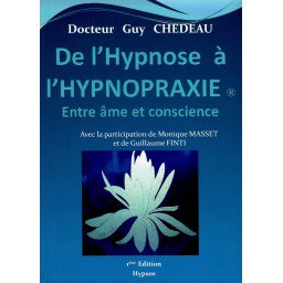 De l'hypnose à l'hypnopraxie - Entre âme et conscience