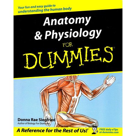 Anatomy - Physiology for Dummies