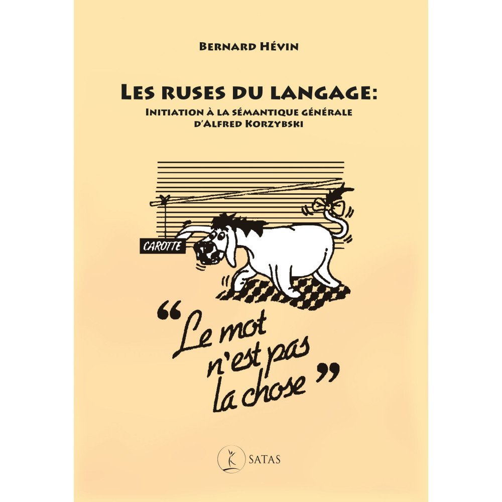 Les ruses du langage - Initiation à la sémantique générale d'Alfred Ko