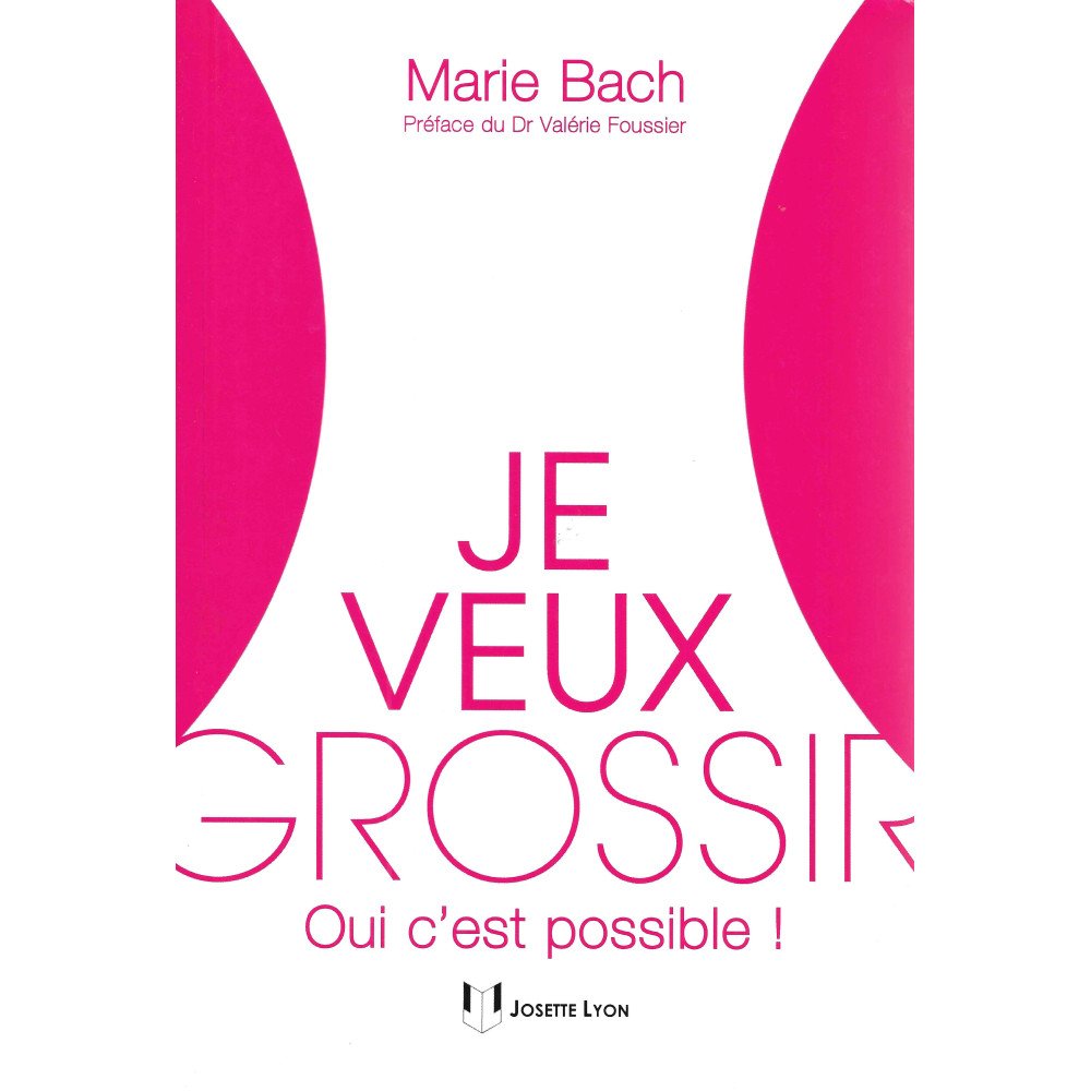 Je veux grossir - Oui, c'est possible !