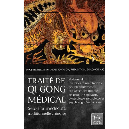 Traité de Qi Gong médical selon la médecine traditionnelle chinoise: V