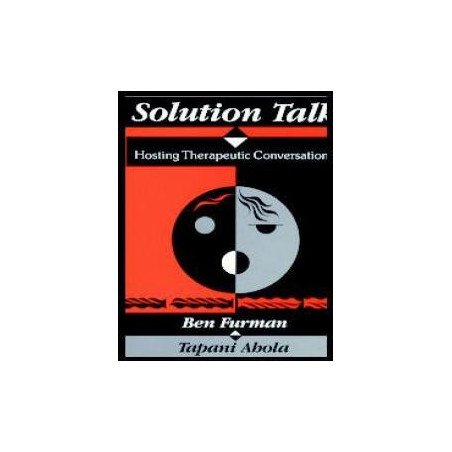 Solution Talk. Hosting Therapeutic Conversations