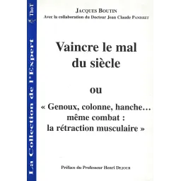 Vaincre le mal du siècle ou "Genoux, colonne, hanche... même combat :